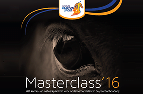 Masterclass 2016: hét platform voor hippisch ondernemers!